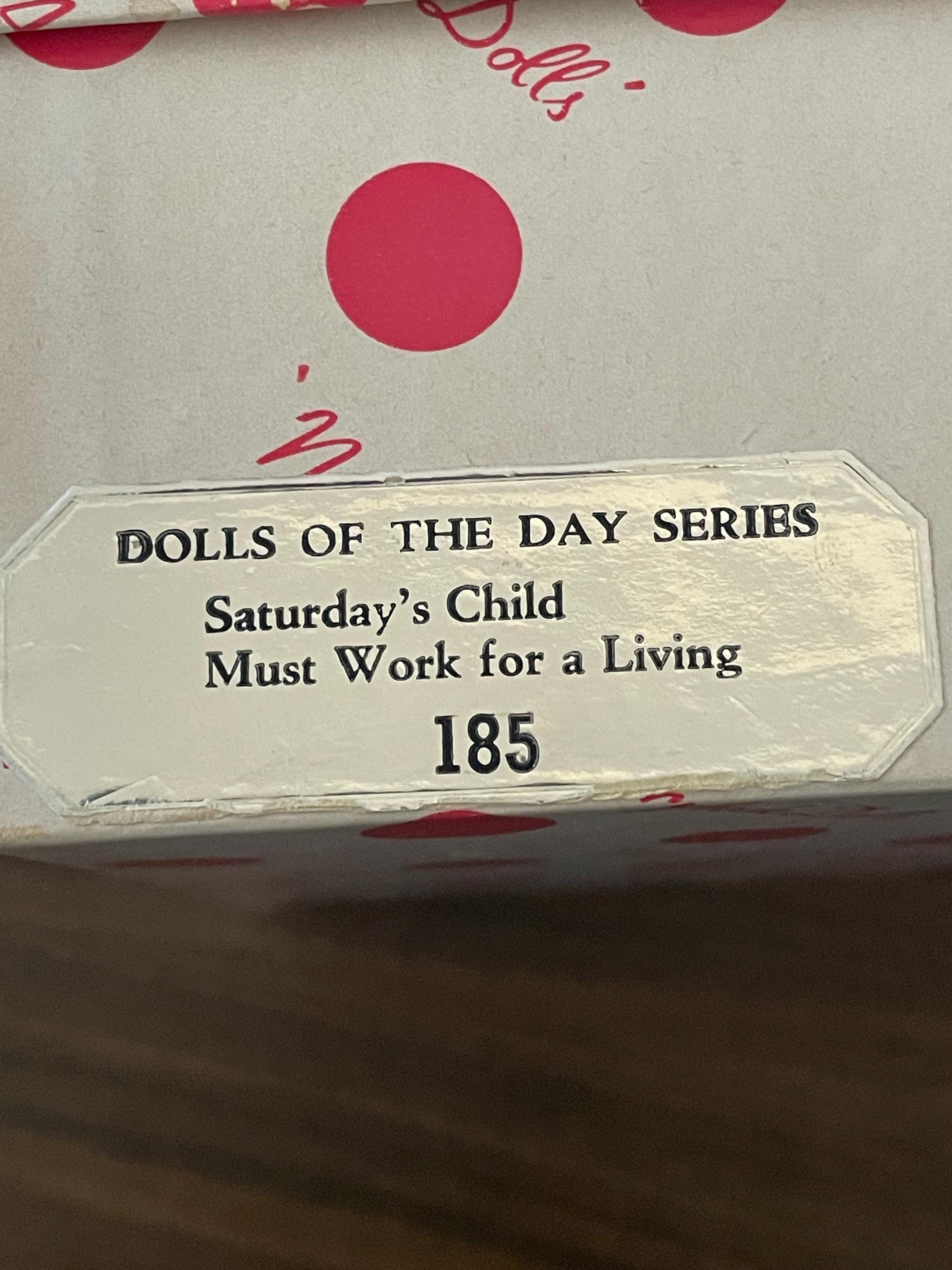 Nancy Ann Dolls of the Day Series "Saturdays Child" Must work for a Living 185 Doll in Box